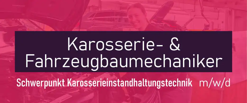 Kfz-Mechatroniker mit Schwerpunkt Karosserie oder Karosseriebauer